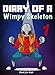 Book for kids: Diary Of A Wimpy Skeleton 1: Adventures On The Surface
