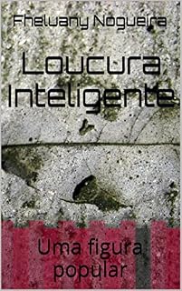 Livro Loucura Inteligente: Uma figura popular (Figuras Populares - Cada um na sua Livro 2)