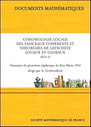 Cohomologie locale des faisceaux cohérents et théorèmes de Lefschetz locaux et globaux