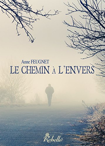 Le  chemin à l'envers