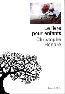 Le Livre Pour Enfants Christophe Honore Babelio