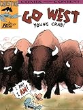 Go West Young Crab! (Chester the Crab's Comics with Content Series)