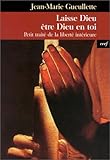 Laisse Dieu être Dieu en toi (Epiphanie) (French Edition) by 