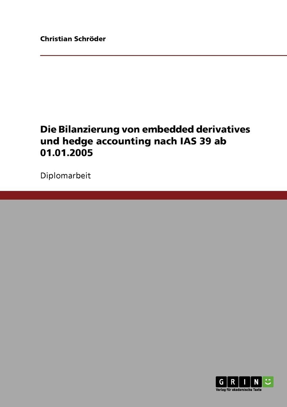 Die Bilanzierung Von Embedded Derivatives Und Hedge Accounting