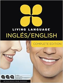 Living Language English for Spanish Speakers, Complete Edition (ESL/ELL): Beginner through advanced course, including 3 coursebooks, 9 audio CDs, and free online learning, by Erin Quirk