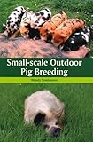Small-scale Outdoor Pig Breeding by