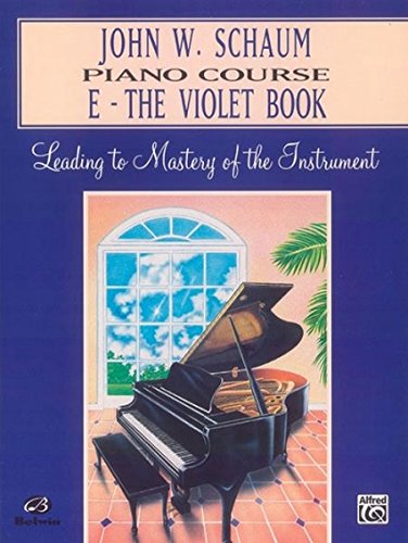 John W. Schaum Piano Course: E -- The Violet Book by John W. Schaum