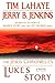 Luke's Story: The Jesus Chronicles by Tim LaHaye, Jerry B. Jenkins