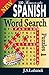 New SPANISH Word Search Puzzles (Volume 1) (Spanish Edition) by J S Lubandi