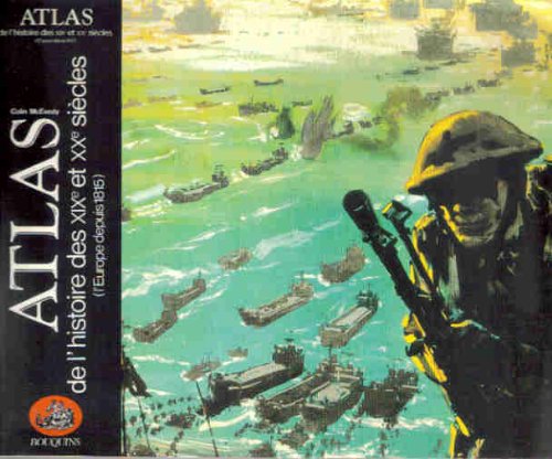 Atlas de l'histoire des XIXe et XXe by Colin McEvedy -- French version by Robert Laffont (Paperback)
