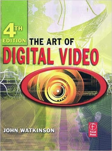 The Art Of Digital Video Fourth Edition Watkinson John 9780240520056 Amazon Com Books