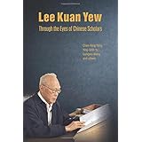 Lee Kuan Yew Through The Eyes Of Chinese Scholars