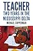 Teacher: Two Years in the Mississippi Delta by Michael Copperman