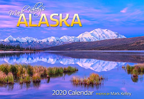 Mark Kelley's Alaska 2020 Wall Calendar by Mark Kelley