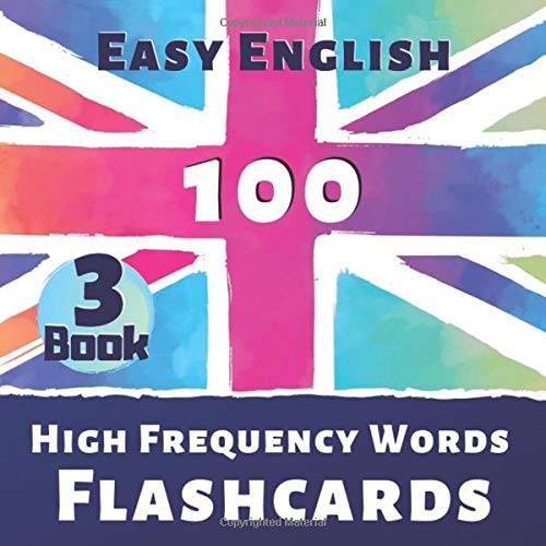 Amazon Com Easy English Iii 100 High Frequency Words Flash Cards Book 3 The Best Way To Learn The English Language Quickly And Effectively For Beginners 100 High Frequency Words Flashcards English Easy Books Amazon Com Easy English Iii 100 High Frequency Words Flash Cards Book 3 The Best Way To Learn The English Language Quickly And Effectively For Beginners 100 High Frequency Words Flashcards English Easy Books
