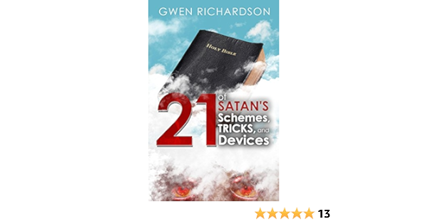 21 Of Satan S Schemes Tricks And Devices Kindle Edition By Richardson Gwen Religion Spirituality Kindle Ebooks Amazon Com