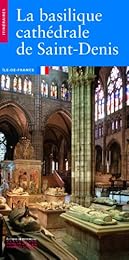 La  basilique cathédrale de Saint-Denis