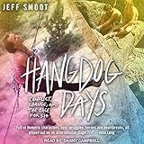 Hangdog Days: Conflict, Change, and the Race for 5.14 by Jeff Smoot, Danny Campbell