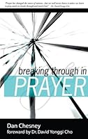 Breaking Through in Prayer 1874367205 Book Cover