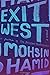 Exit West: A Novel - Book by Mohsin Hamid
