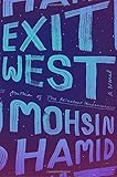 Exit West: A Novel