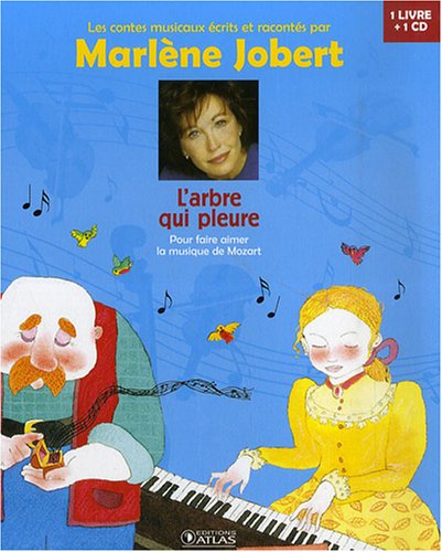 L'arbre qui pleure : Pour faire aimer la musique de Mozart (1CD audio) by (Album)