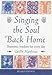 Singing the Soul Back Home: Shamanic Wisdom for Every Day by Caitlin Matthews