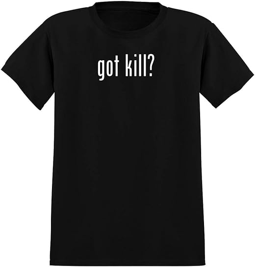 Amazon.com: got kill? - Men's Soft Graphic T-Shirt Tee: Clothing