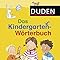 Duden - Das Kindergarten-Wörterbuch: Mit Vorlesegeschichten zur