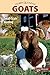 Goats: Small-scale Herding for Pleasure And Profit (Hobby Farms)