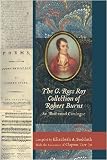 The G. Ross Roy Collection of Robert Burns: An Illustrated Catalogue (Non Series) by Elizabeth Sudduth, Clayton Tarr