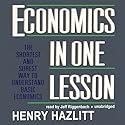 Economics in One Lesson Audiobook by Henry Hazlitt Narrated by Jeff Riggenbach