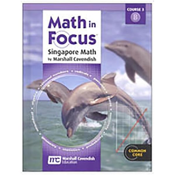 Math in Focus, Grade 6-8: Singapore Math, Student Edition
