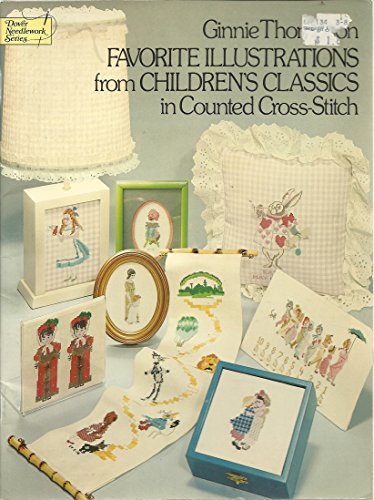 Favorite Illustrations from Children's Classics in Cross-Stitch by Ginnie Thompson (Paperback)