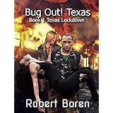 Bug Out! Texas Part 1: Texas Lockdown