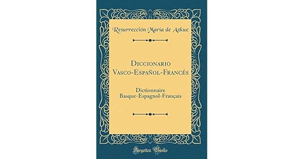 Diccionario Vasco Espanol Frances Dictionnaire Basque - 