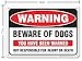 Beware of Dogs Sign, Large 10x7