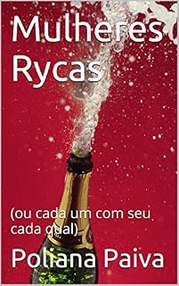 Livro Mulheres Rycas: (ou cada um com seu cada qual)