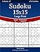 Sudoku 15x15 Large Print - Easy to Extreme - Volume 27 - 276 Puzzles by Nick Snels