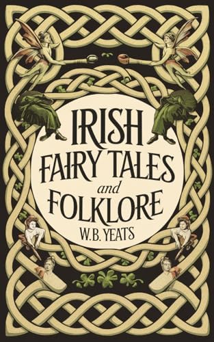 Amazon.com: Irish Fairy Tales and Folklore eBook : Yeats, W. B.: Books