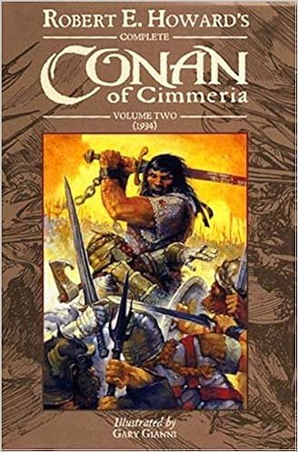 Robert E Howard S Complete Conan Of Cimmeria Volume Two 1934 Howard Robert Gary Gianni Rusty Burke Amazon Com Books Robert E Howard S Complete Conan Of Cimmeria Volume Two 1934 Howard Robert Gary Gianni Rusty Burke Amazon Com Books