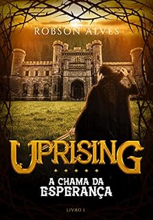 Livro Uprising: A Chama da Esperança - Livro I