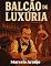 Livro Balcão De Luxuria