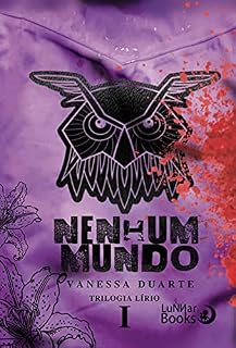 Livro Nenhum Mundo (Trilogia Lírio Livro 1)