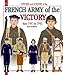 The French Army of the Victory: from 1941 to 1945 (Officers and Soldiers of) by