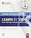 Adobe Photoshop CS5 Learn By Video: Core Training in Visual Communication