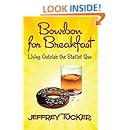 Bourbon for Breakfast: Living Outside the Statist Quo