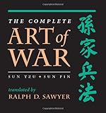 The Complete Art Of War: Sun Tzu/sun Pin (History & Warfare) cover