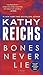 Bones Never Lie (with bonus novella Swamp Bones): A Novel (Temperance Brennan)