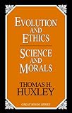 Evolution and Ethics and Science and Morals